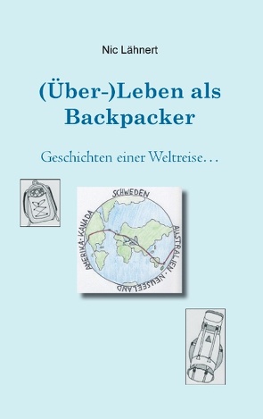 (Über-)Leben als Backpacker von Lähnert,  Nic