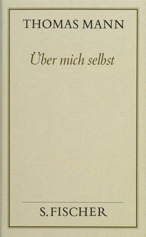 Über mich selbst von Gregor-Dellin,  Martin, Mann,  Thomas