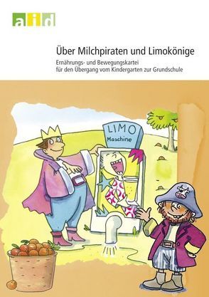 Über Milchpiraten und Limokönige – Medienpaket: Ernährungs- und Bewegungskartei für den Übergang vom Kindergarten zur Grundschule von Brüggemann,  Ingrid