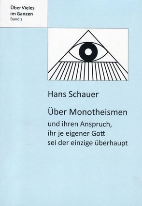 Über Monotheismen von Schauer,  Hans