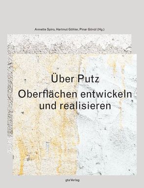 Über Putz von Dariz,  Petra, Glaser,  Wilhelm, Göhler,  Hartmut, Gönül,  Pinar, Krebs,  Ruedi, Lafranchi,  Matteo, Sibillano,  Lino, Spiro,  Annette, Wettstein,  Stefanie, Wolf,  Sophie