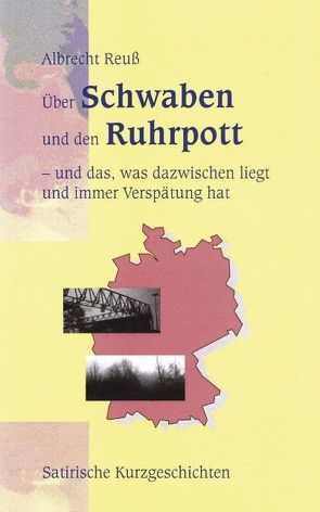 Über Schwaben und den Ruhrpott von Reuss,  Albrecht