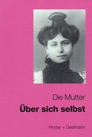 Über sich selbst von Mutter,  Die