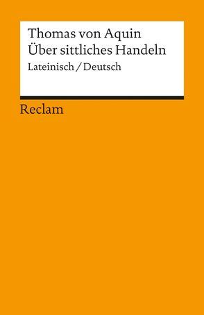 Über sittliches Handeln von Schönberger,  Rolf, Spaemann,  Robert, Thomas von Aquin