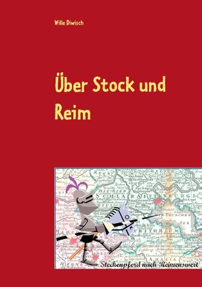 Über Stock und Reim von Diwisch,  Wille