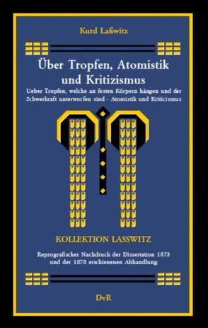 Über Tropfen, Atomistik und Kritizismus von Lasswitz,  Kurd, Reeken,  Dieter von