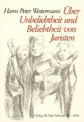 Über Unbeliebtheit und Beliebtheit von Juristen von Westermann,  Harm P.