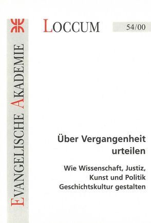 Über Vergangenheit urteilen von Calliess,  Jörg, Vögele,  Wolfgang