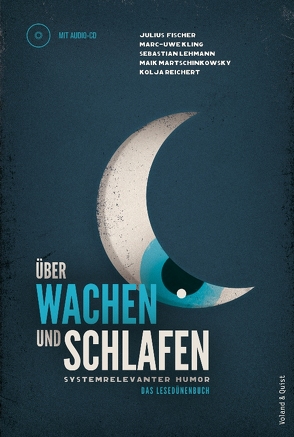 Über Wachen und Schlafen von Die Lesedüne, Fischer,  Julius, Kling,  Marc-Uwe, Lehmann,  Sebastian, Martschinkowsky,  Maik, Reichert,  Kolja