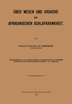 Über Wesen und Ursache der afrikanischen Schlafkrankheit von Hoffmann,  Wilhelm H.