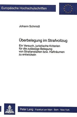 Überbelegung im Strafvollzug von Schmidt,  Johann