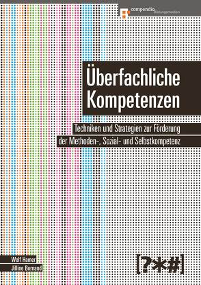 Überfachliche Kompetenzen von Bornand,  Jilline, Hamer,  Welf