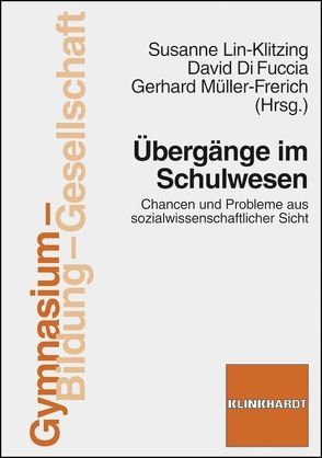 Übergänge im Schulwesen von DiFuccia,  David, Lin-Klitzing,  Susanne, Müller-Frerich,  Gerhard