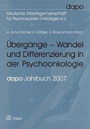 Übergänge – Wandel und Differenzierung in der Psychoonkologie von Broeckmann,  S, Röttger,  K, Schumacher,  A