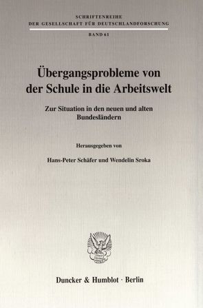 Übergangsprobleme von der Schule in die Arbeitswelt. von Schäfer,  Hans-Peter, Sroka,  Wendelin