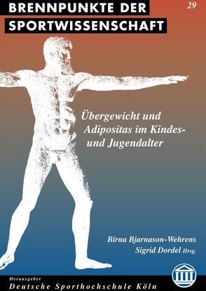 Übergewicht und Adipositas im Kindes- und Jugendalter von Bjarnason-Wehrens,  Birna, Dordel,  Sigrid