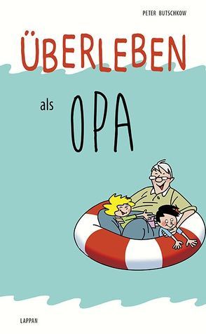 Überleben als Opa von Butschkow,  Peter