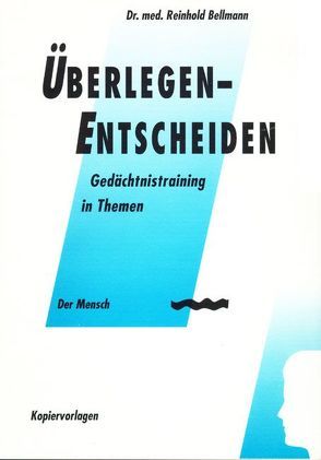 Überlegen – Entscheiden, Kopiervorlagen von Bellmann,  Reinhold