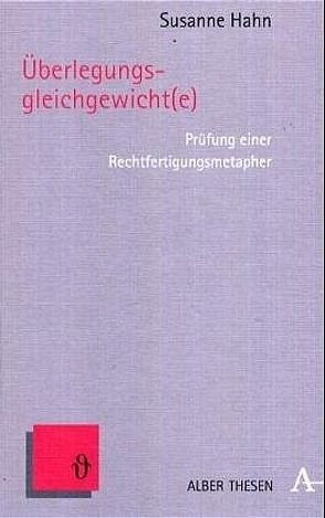 Überlegungsgleichgewicht(e) von Hahn,  Susanne