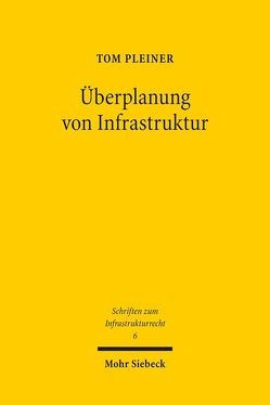 Überplanung von Infrastruktur von Pleiner,  Tom