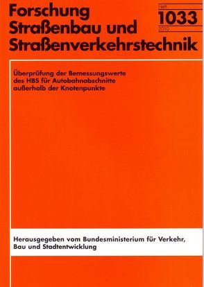 Überprüfung der Bemessungswerte des HBS für Autobahnabschnitte außerhalb der Knotenpunkte von Brilon,  Werner, Geistefeldt,  Justin