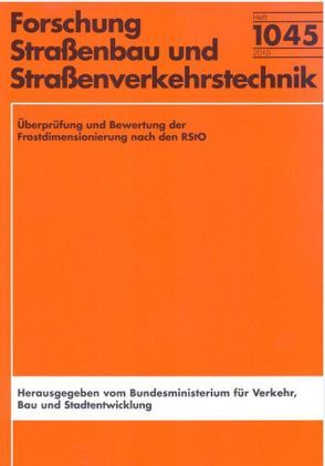 Überprüfung und Bewertung der Frostdimensionierung nach den RStO von Kayser,  Sascha, Patzak,  Jörg, Wellner,  Frohmut