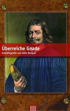 Überreiche Gnade von Bunyan,  John