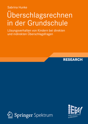 Überschlagsrechnen in der Grundschule von Hunke,  Sabrina