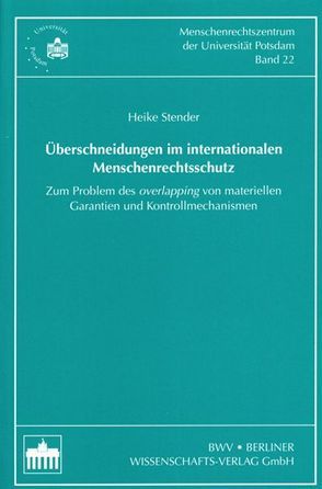 Überschneidungen im internationalen Menschenrechtsschutz von Stender,  Heike