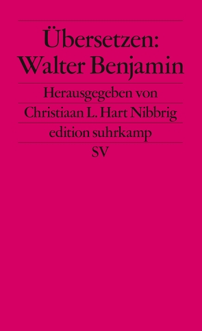 Übersetzen: Walter Benjamin von Hart Nibbrig,  Christiaan Lucas