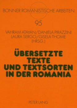 Übersetzte Texte und Textsorten in der Romania von Atayan,  Vahram, Pirazzini,  Daniela, Sergo,  Laura, Thome,  Gisela