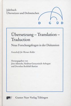 ÜberSetzung – Translation – Traduction von Albrecht,  Joern, Gerzymisch-Arbogast,  Heidrun, Rothfuß-Bastian,  Dorothee