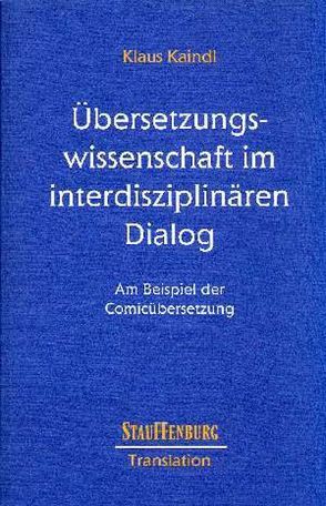 Übersetzungswissenschaft im interdisziplinären Dialog von Kaindl,  Klaus