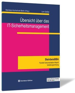 Übersicht über das IT-Sicherheitsmanagement von Geißler,  Lars