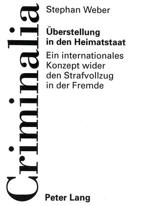 Überstellung in den Heimatstaat von Weber,  Stephan