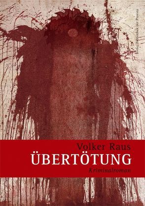 Übertötung von Raus,  Volker