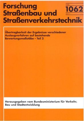 Übertragbarkeit der Ergebnisse verschiedener Auslaugverfahren auf bestehende Bewertungsmaßstäbe – Teil 2 von Bialucha,  Ruth, Sokol,  Anna