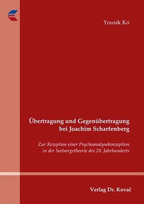 Übertragung und Gegenübertragung bei Joachim Scharfenberg von Ko,  Yousik