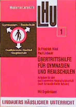 Übertrittshilfe für Gymnasien und Realschulen von Lindauer,  Paul, Nikol,  Friedrich