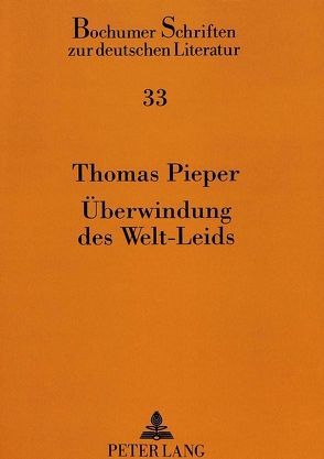 Überwindung des Welt-Leids von Pieper,  Thomas