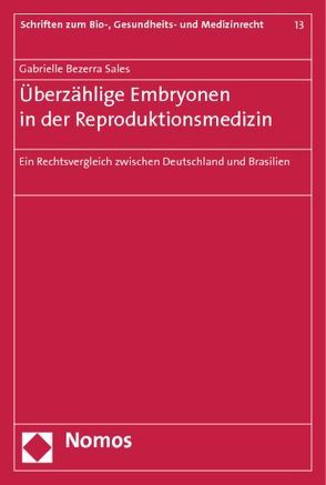 Überzählige Embryonen in der Reproduktionsmedizin von Bezerra Sales,  Gabrielle