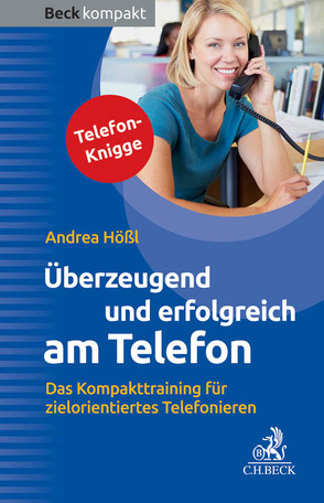 Überzeugend und erfolgreich am Telefon von Hößl,  Andrea