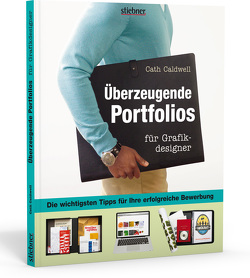 Überzeugende Portfolios für Grafikdesigner von Caldwell,  Cath