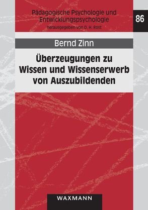 Überzeugungen zu Wissen und Wissenserwerb von Auszubildenden von Zinn,  Bernd