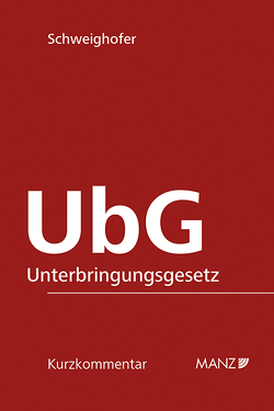 Unterbringungsgesetz – UbG von Schweighofer,  Michaela