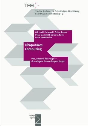 Ubiquitäres Computing von Friedewald,  Michael, Georgieff,  Peter, Koch,  Daniel J, Neuhäusler,  Peter, Raabe,  Oliver