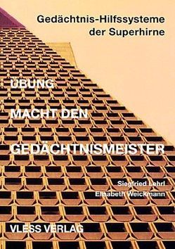 Übung macht den Gedächtnis-Meister von Lehrl,  Siegfried, Weickmann,  Elisabeth