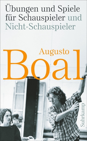 Übungen und Spiele für Schauspieler und Nicht-Schauspieler von Baumann,  Till, Boal,  Augusto