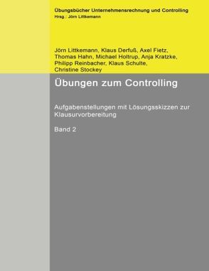 Übungen zum Controlling von Derfuß,  Klaus, Fietz,  Axel, Littkemann,  Jörn, Schulte,  Klaus