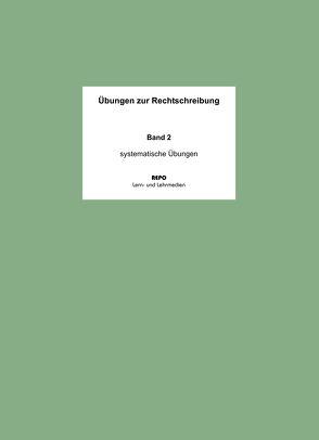 Übungen zur Rechtschreibung – Band 2 von Pompe,  Martin, Regendantz,  Ralf